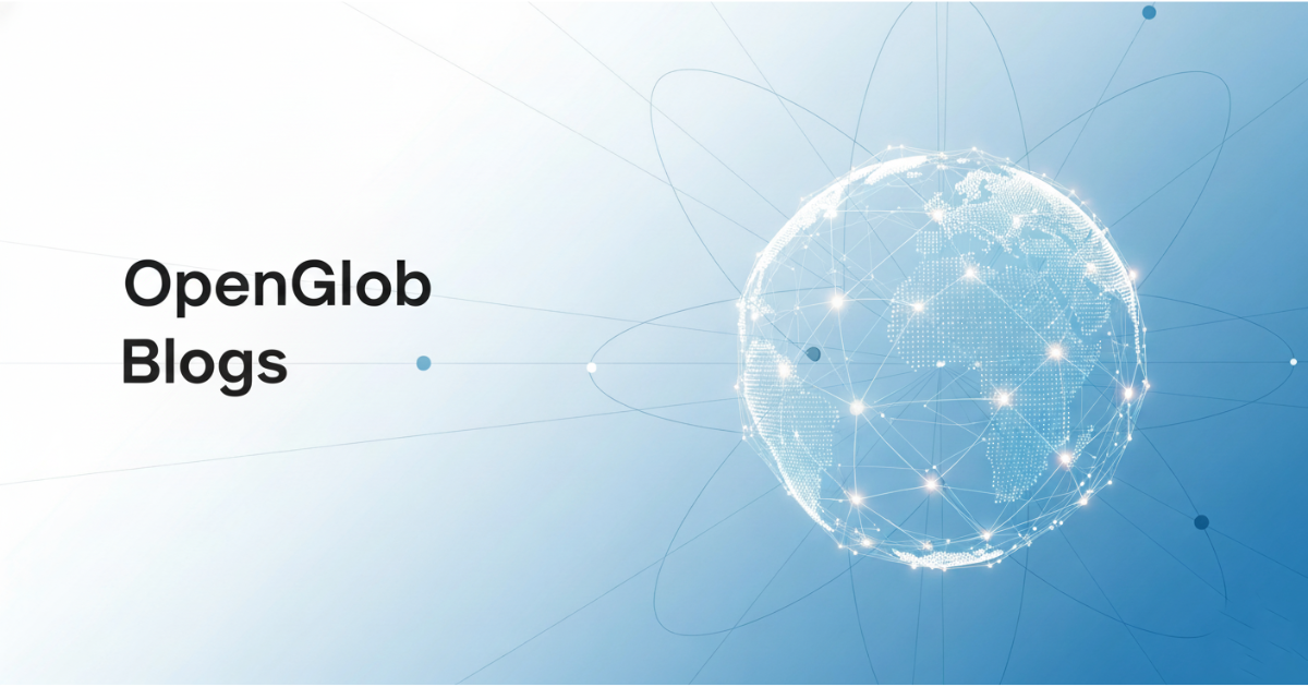 Getting Started with the OpenGlob Ecosystem